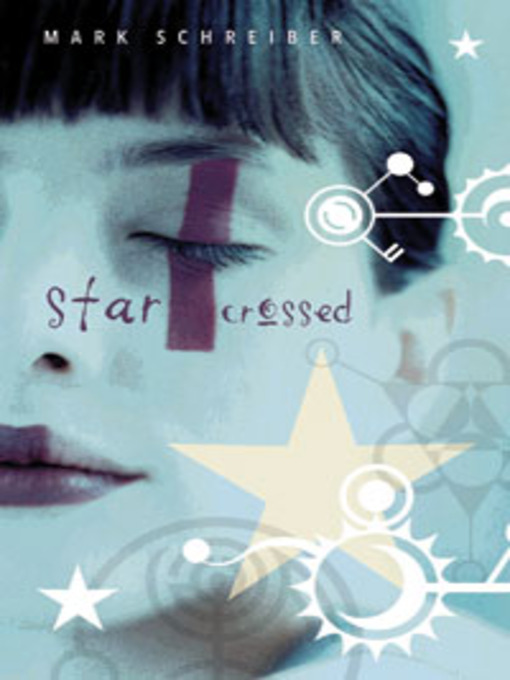 Title details for Starcrossed by Mark Schreiber - Available